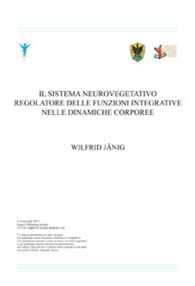 Il sistema neurovegetativo regolatore delle funzioni integrative nelle dinamiche corporee